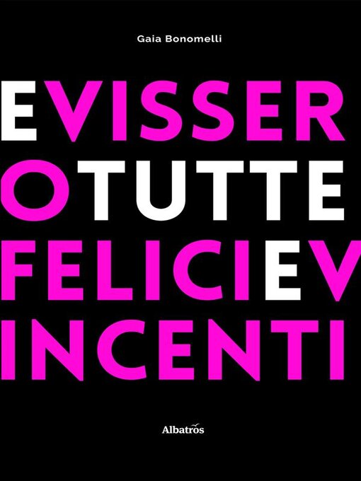 Title details for E vissero tutte felici e vincenti by Gaia Bonomelli - Available